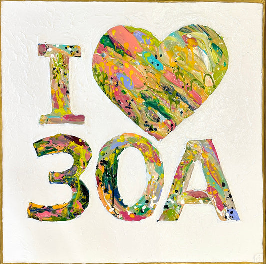 I Love 30A 30”x30”